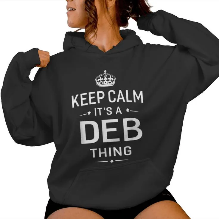 Keep Calm It's Deb Thing Name Women Women Hoodie