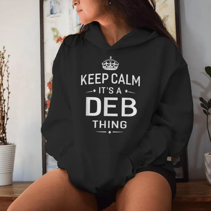 Keep Calm It's Deb Thing Name Women Women Hoodie