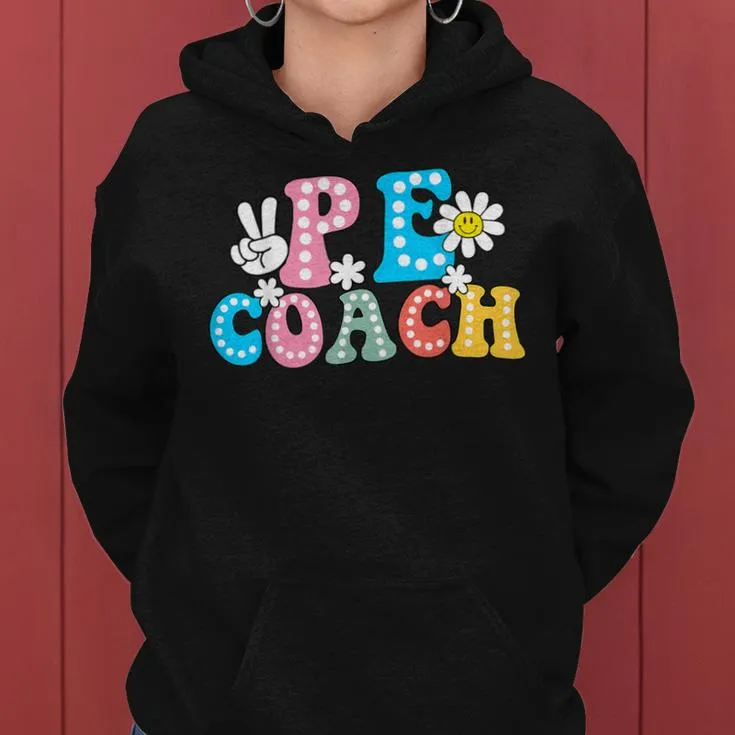 Physical Education PE Instructor Coach Teacher Gym Women Hoodie