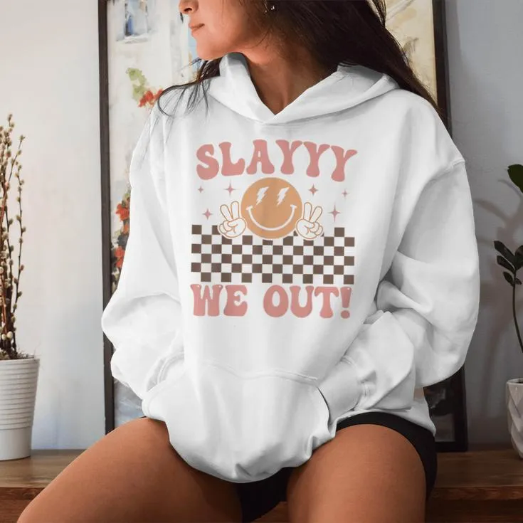 Slay We Out For Summer Girls Last Day Of School Smiling Face Women Hoodie