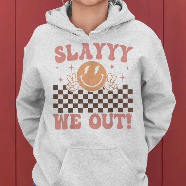 Slay We Out For Summer Girls Last Day Of School Smiling Face Women Hoodie